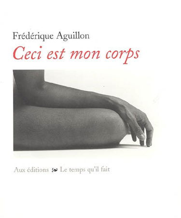 Ceci est mon corps : autoportraits