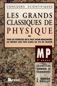 Les grands classiques de physique, MP, 2e année : exercices corrigés et commentés