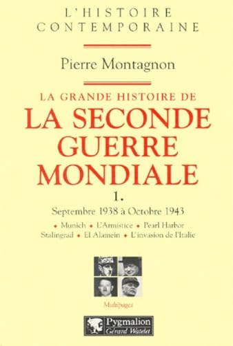 La grande histoire de la Seconde Guerre mondiale. Vol. 1