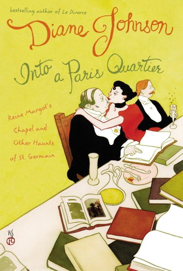 Couverture de Into A Paris Quartier: Reine Margot's Chapel and Other Haunts of St.-Germain