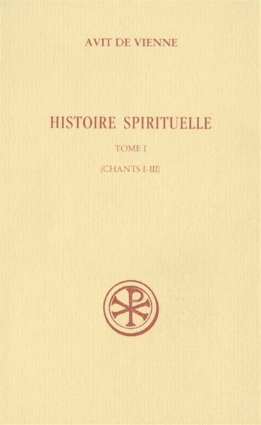 Histoire spirituelle. Vol. 1. Chants I-III
