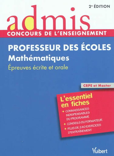 Professeur des écoles, mathématiques : épreuves écrite et orale : CRPE et Master