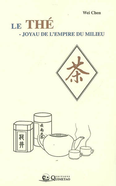 Le thé : joyau de l'empire du Milieu