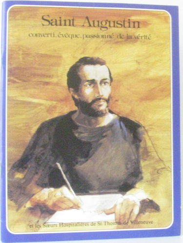 Saint Augustin, converti, évêque, passionné de vérité