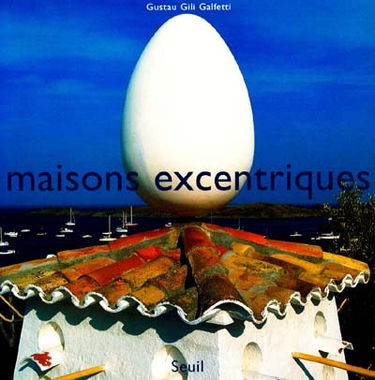 Maisons excentriques
