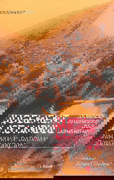 Jugement à Istanbul : le procès du génocide des Arméniens