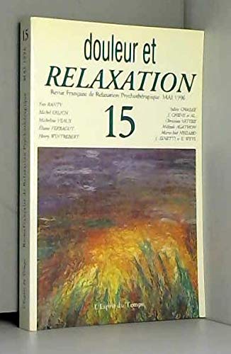 Revue française de relaxation psychothérapique, n° 15. Douleur et relaxation
