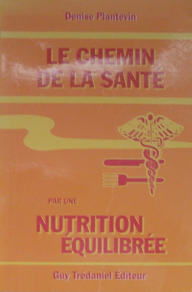 Couverture de Le Chemin de la santé par une nutrition équilibrée
