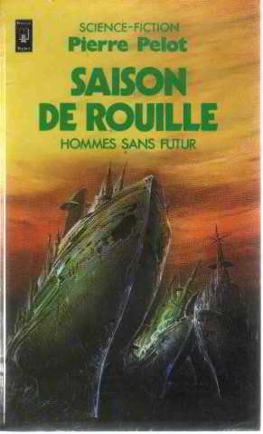 Les hommes sans futur tome 2: Saison de rouille: Collection: Science fiction pocket n° 5135