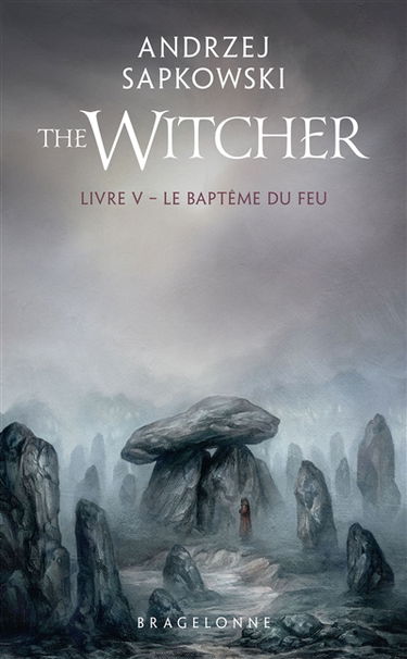 Le sorceleur. Vol. 5. Le baptême du feu. The witcher. Vol. 5. Le baptême du feu