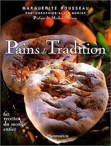 Pains de tradition : 60 recettes du monde entier