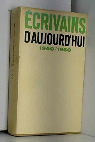 Ecrivains d'Aujourd"hui. 1940-1960. Dictionnaire anthologique et critique.