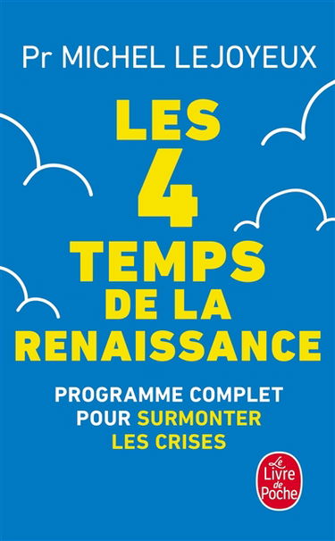 Les 4 temps de la renaissance : programme complet pour surmonter les crises