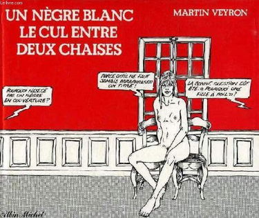 Un Nègre blanc le cul entre deux chaises