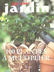 100 plantes à multiplier