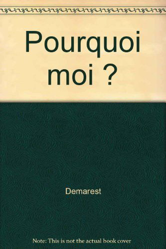 Pourquoi moi ?