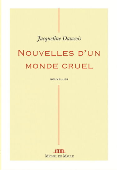 Nouvelles d'un monde cruel
