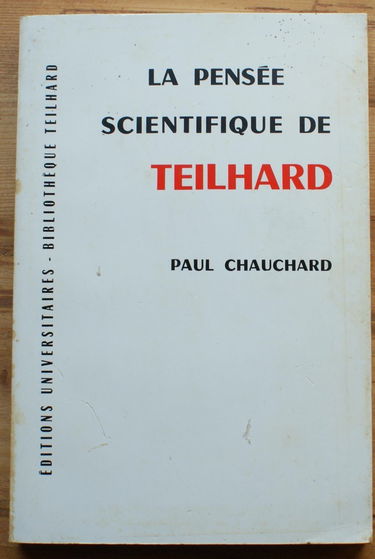 La Pensée scientifique de TEILHARD