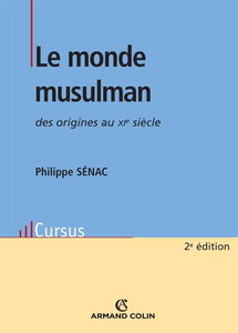 Le monde musulman, des origines au XIe siècle