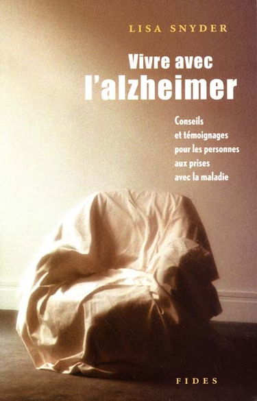 Vivre avec l'Alzheimer : conseils et témoignages...