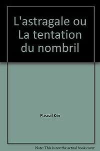 L'astragale ou La tentation du nombril
