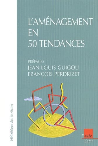 L'aménagement en 50 tendances