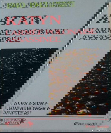 1940-1943, Katyn, l'armée polonaise assassinée