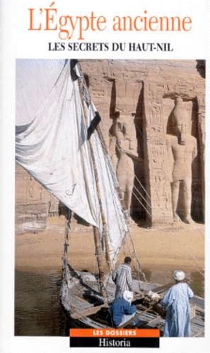 L'Egypte ancienne. Vol. 2. Les secrets du haut Nil