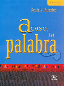 Acaso, la palabra/ Perhaps, the word