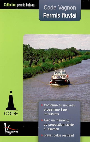 Couverture de Code Vagnon permis fluvial : eaux intérieures : avec brevet restreint belge et mémento de préparation rapide à l'examen
