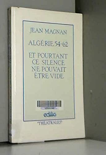 Algérie, 1954-1962 et pourtant, ce silence
