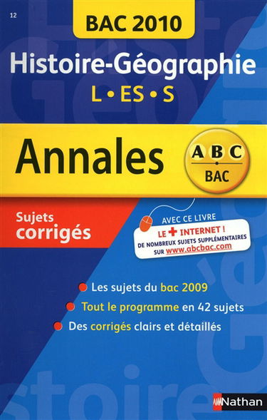 Histoire géographie terminales L, ES, S : bac 2010, sujets corrigés