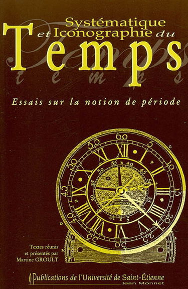 Systématique et iconographie du temps : essais sur la notion de période