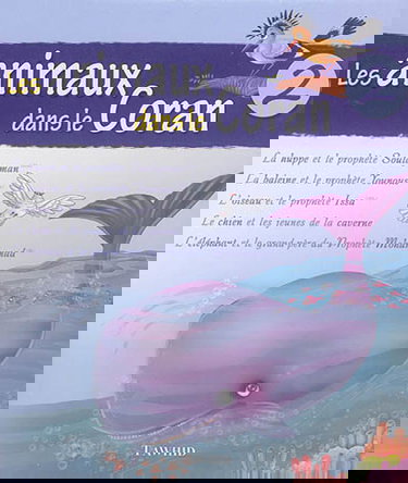 Les animaux dans le Coran. Vol. 2