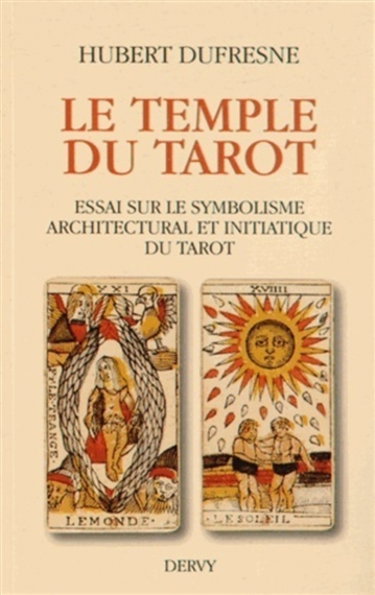 Couverture de Le temple du tarot : essai sur le symbolisme architectural et initiatique du tarot