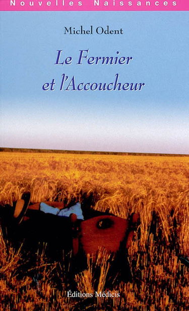Le fermier et l'accoucheur : l'industrialisation de l'agriculture et de l'accouchement