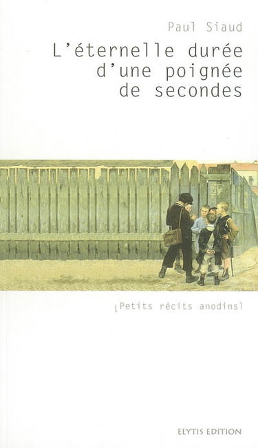 L'éternelle durée d'une poignée de secondes