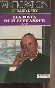 Les Noyés du fleuve Amour : 1999