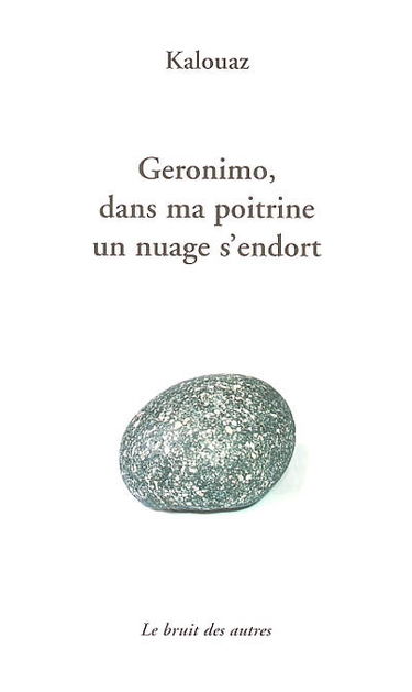 Geronimo, dans ma poitrine un nuage s'endort