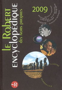 Le Robert encyclopédique des noms propres 2009 : dictionnaire illustré