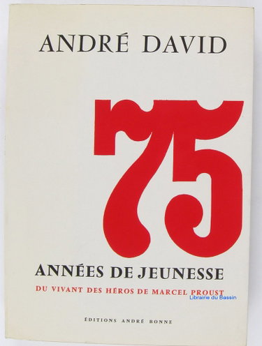 Couverture de 75 années de jeunesse Du vivant des héros de Marcel Proust par André David