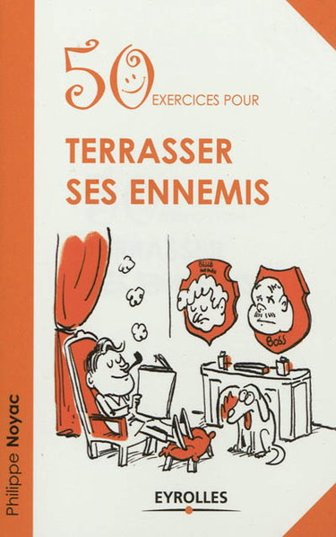 50 exercices pour terrasser ses ennemis
