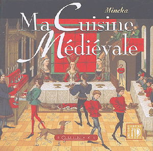 Ma cuisine médiévale