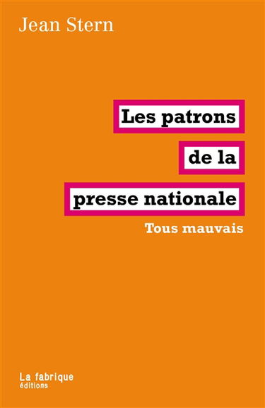 Les patrons de la presse nationale : tous mauvais