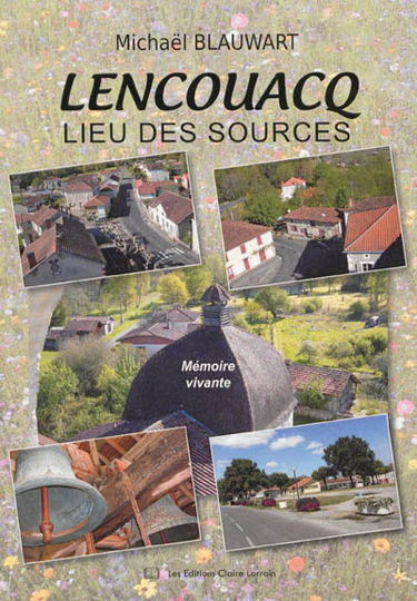 Lencouacq, lieu des sources : mémoire vivante