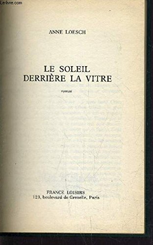 Couverture de Le Soleil derrière la vitre