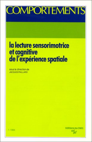La Lecture Sensorimotrice Et Cognitive De L'Experience Spatiale. Directions Et Distances