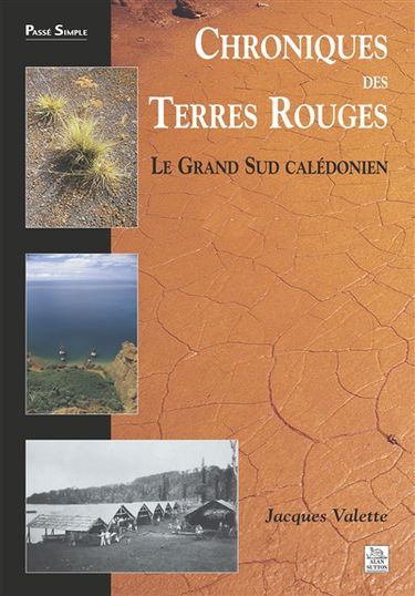 Chroniques des terres rouges : le Grand Sud calédonien