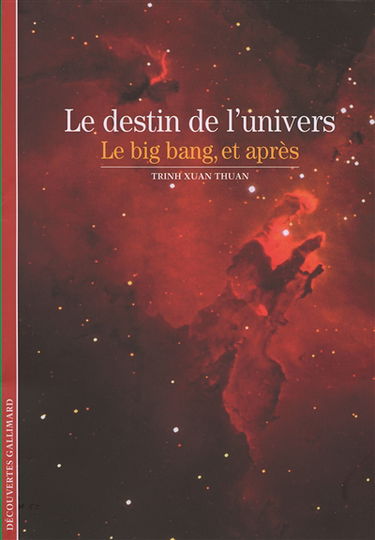 Le destin de l'univers : le big bang, et après