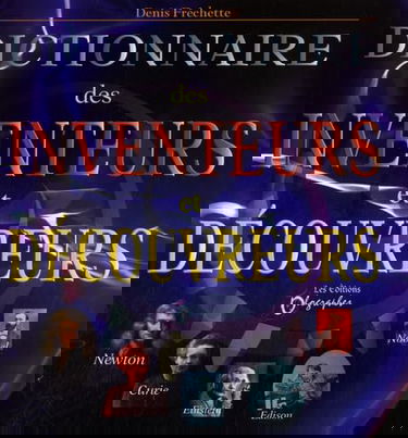 Dictionnaire des Inventeurs et Découvreurs